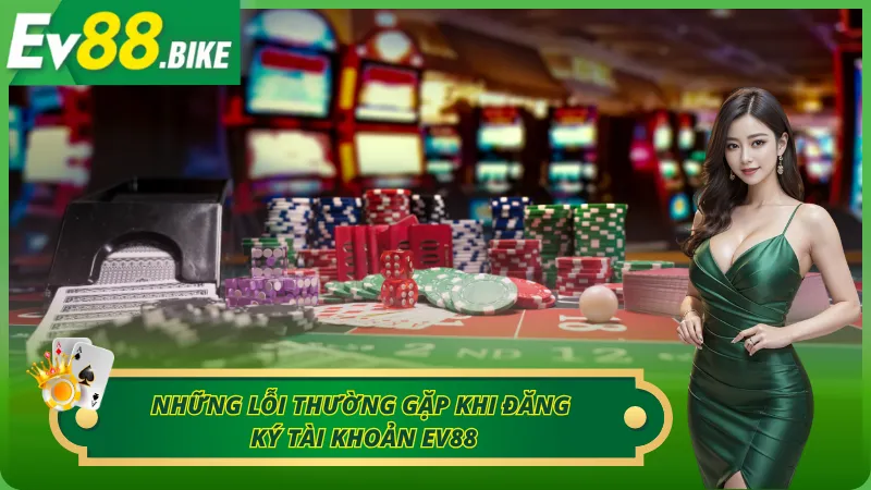 Câu hỏi thường gặp về đăng ký tài khoản Ev88