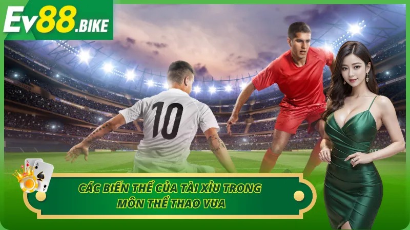 04 biến thể của kèo Tài Xỉu trong bóng đá