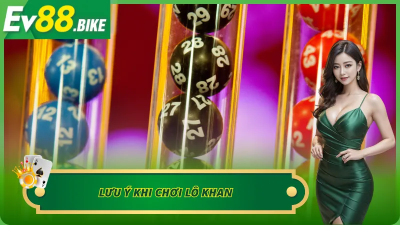 Một vài lưu ý quan trọng khi chọn lô gan